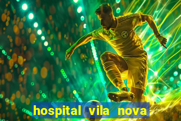 hospital vila nova star trabalhe conosco